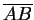 $ \overline{AB}$