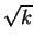 $ \sqrt{k}$