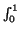 $\scriptstyle \int_{0}^{1}$