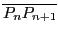 $ \overline{{P_nP_{n+1}}}$