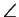 $ \angle$