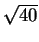 $ \sqrt{40}$