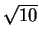 $ \sqrt{10}$