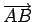$ \overrightarrow{AB}$