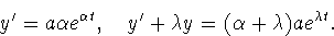 \begin{displaymath}
y'=a\alpha e^{\alpha t},\quad y'+\lambda y=(\alpha+\lambda)ae^{\lambda t}.\end{displaymath}